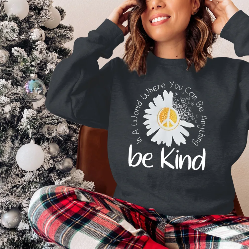 Be Kind Printed Casual Sweatshirts