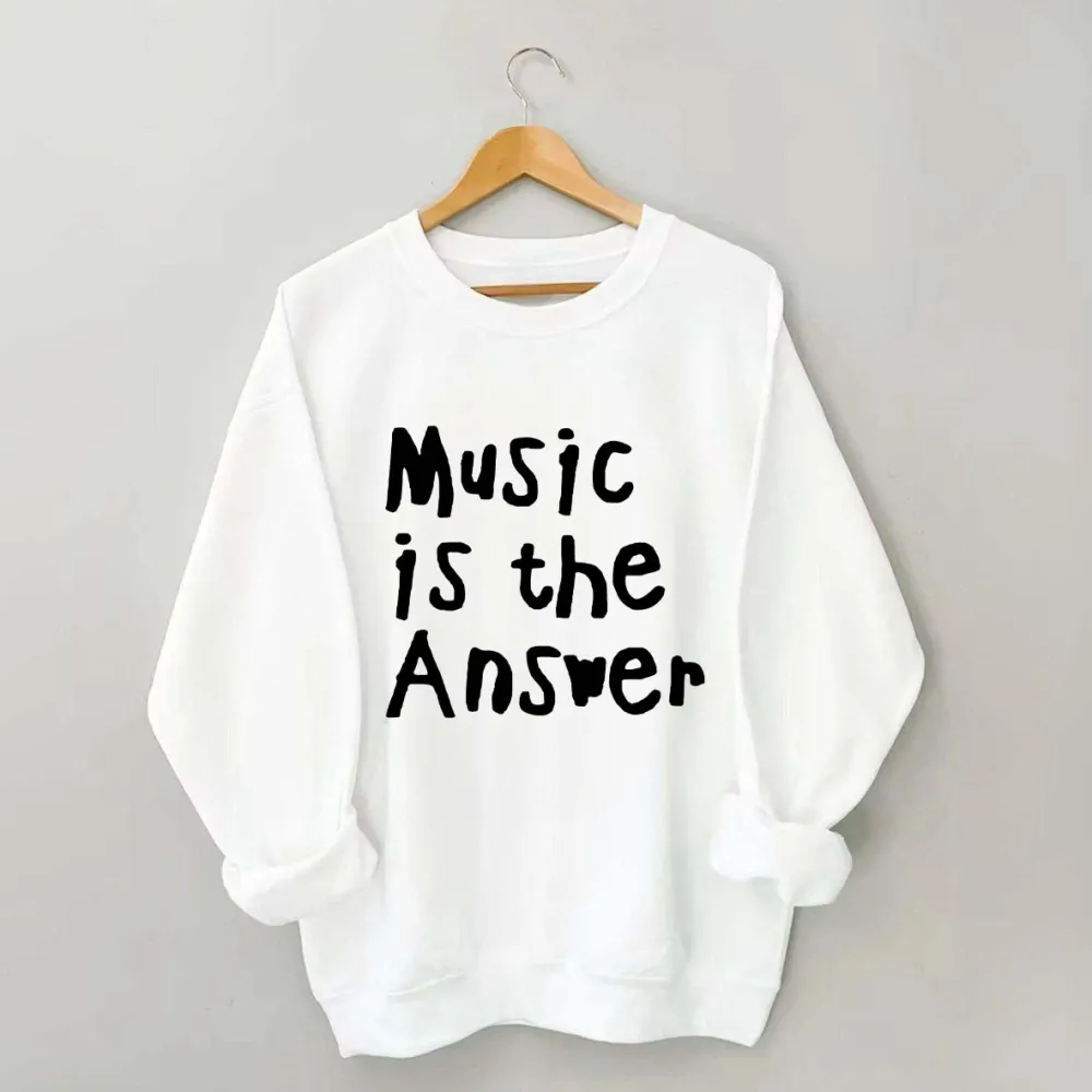 Music Is The Answer Cute Sweatshirt