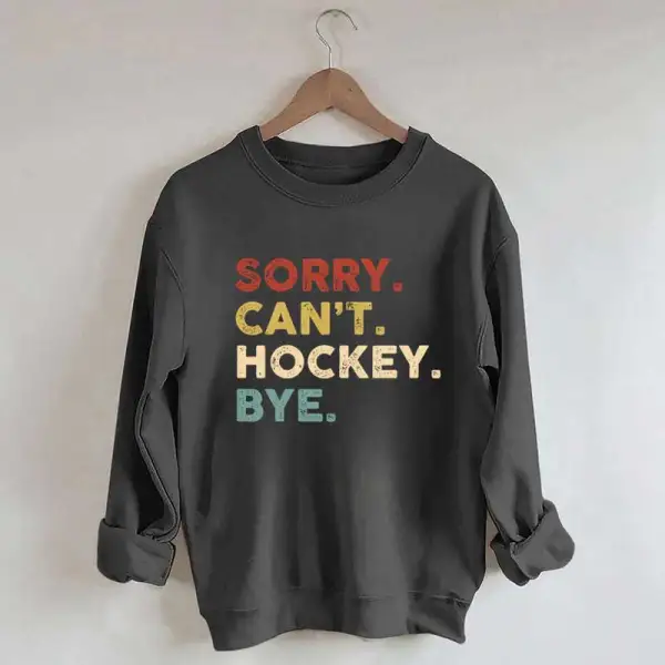 Hockey Fan Funny Slogane Sweatshirt