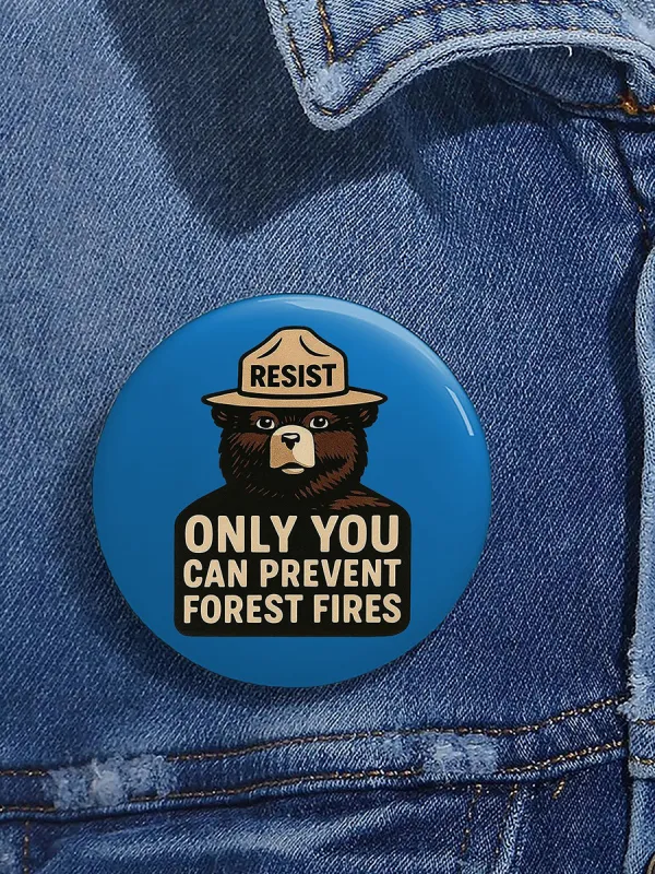 Unisex Retro Resist Only You Can Prevent Forest Fires Pin-Back Button