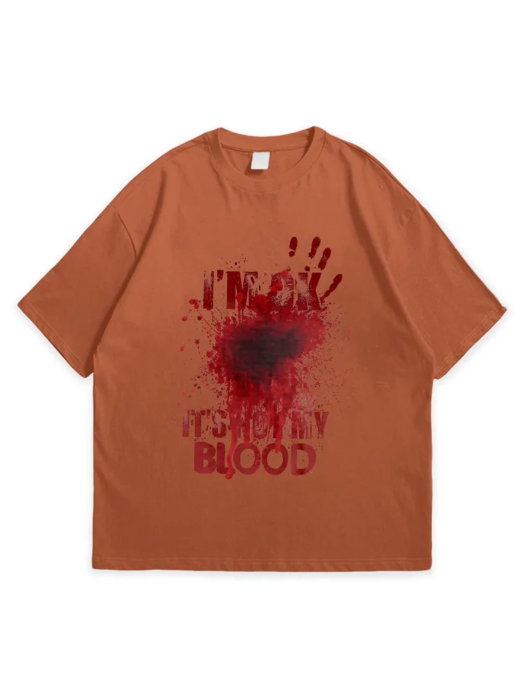 Men'S Halloween I'M OK IT'S NOT MY BLOOD  Simple Round Neck  T-Shirt