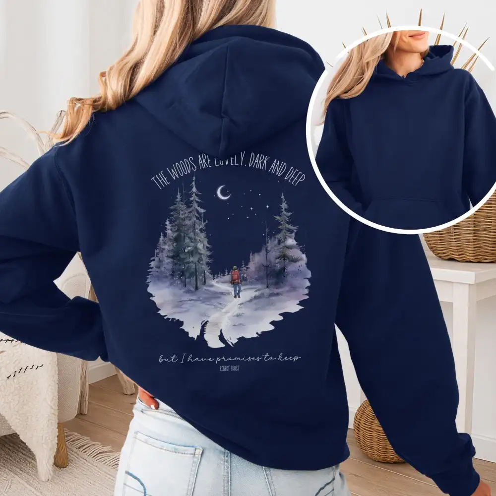 The Woods Are Lovely Hoodie