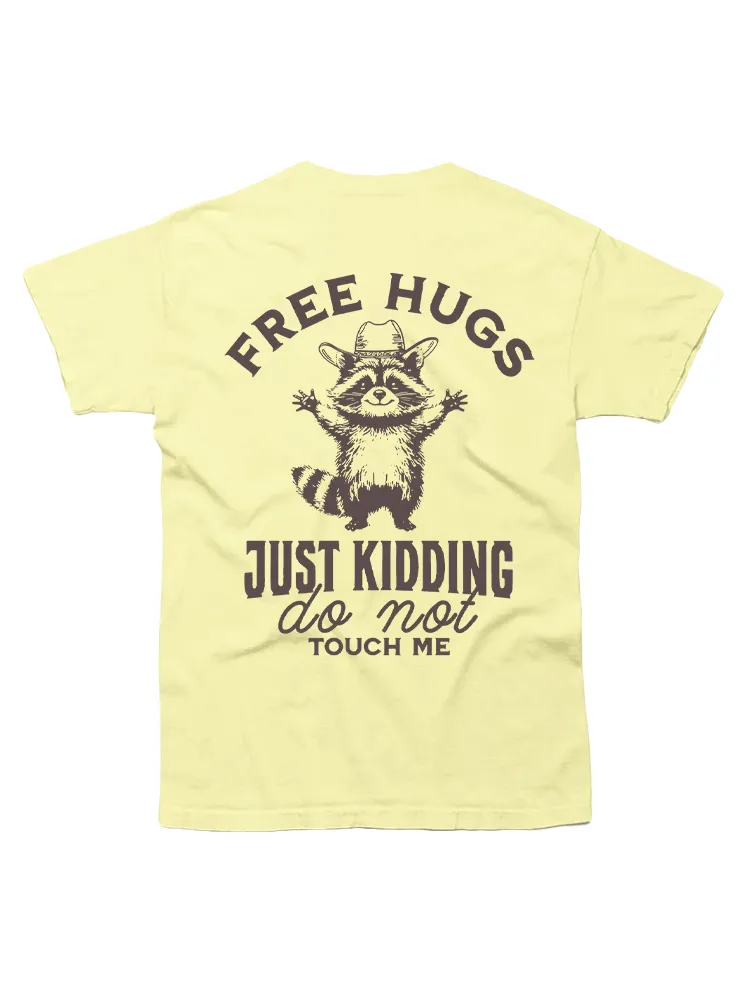 Free Hugs Just Kidding Don'T Touch Me T-Shirt
