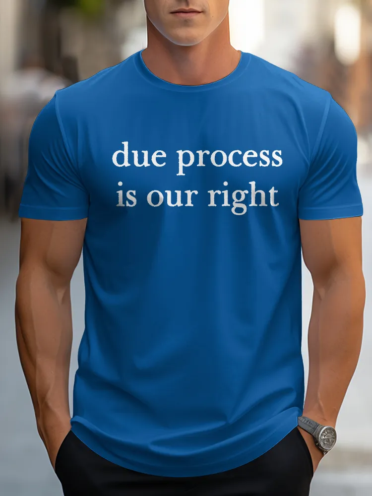 Men'S Due Process Is Our Right Crew Neck Short Sleeve T-Shirt