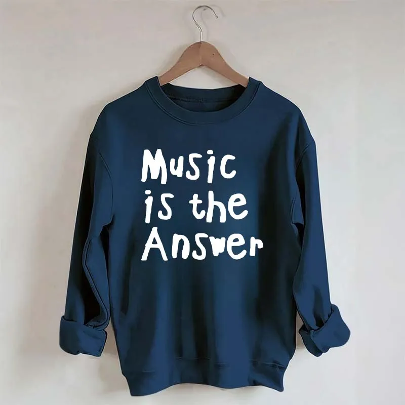 Music Is The Answer Cute Sweatshirt
