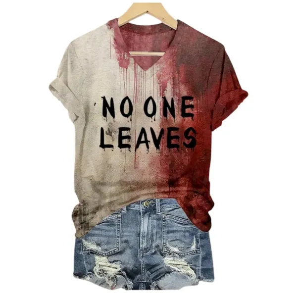 Women’s Bloody No One Leaves Halloween Print V-Neck T-Shirt