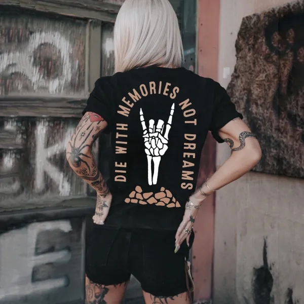 Die With Memories Not Dreams Printed T-Shirt