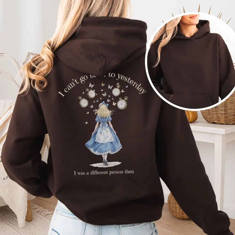 I Can't Go Back To Yesterday Hoodie