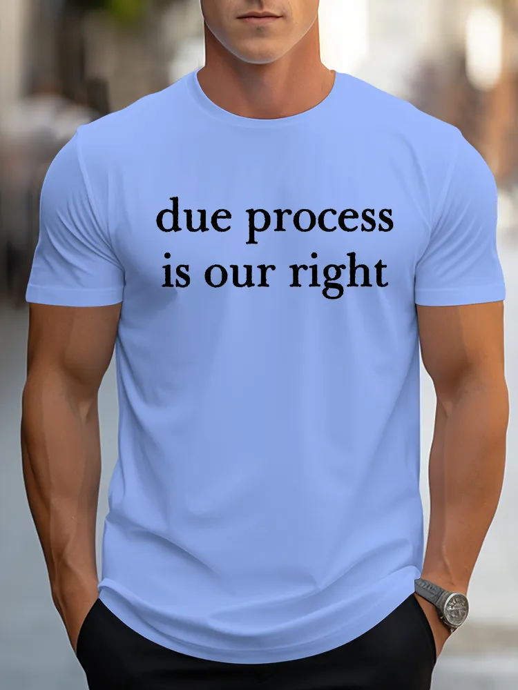 Men'S Due Process Is Our Right Crew Neck Short Sleeve T-Shirt