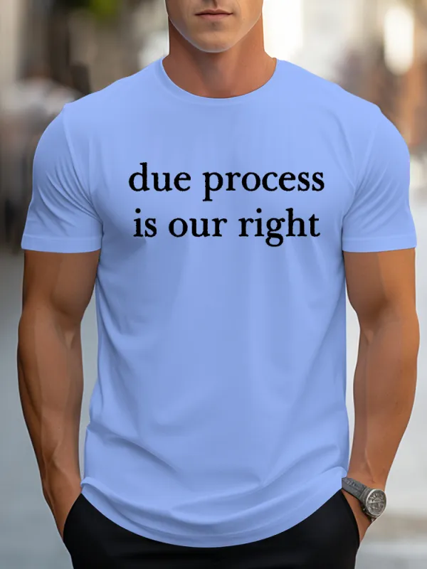 Men'S Due Process Is Our Right Crew Neck Short Sleeve T-Shirt
