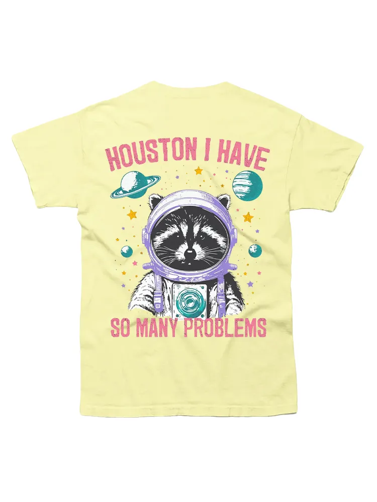 Houston I Have So Many Problems Raccoon Astronauts T-Shirt