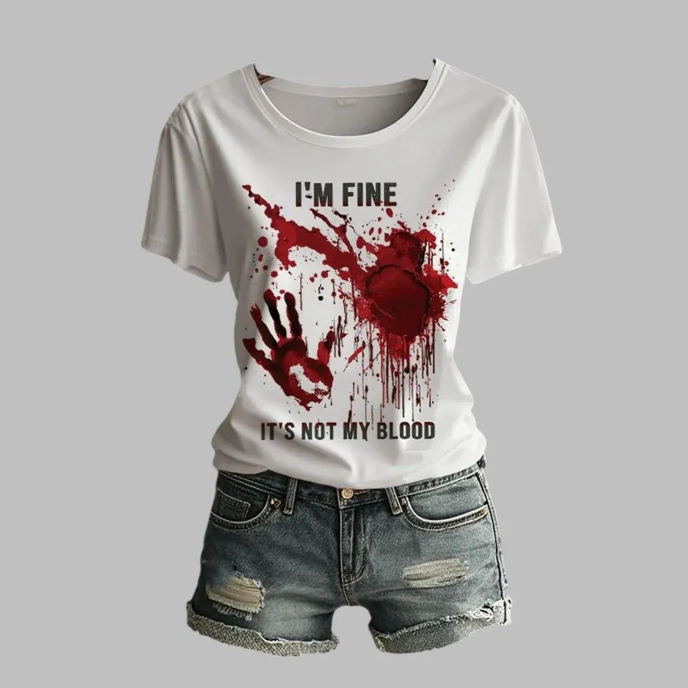 2025 Halloween Women’s I’m Fine It’s Not My Blood Print Crew Neck T-Shirt