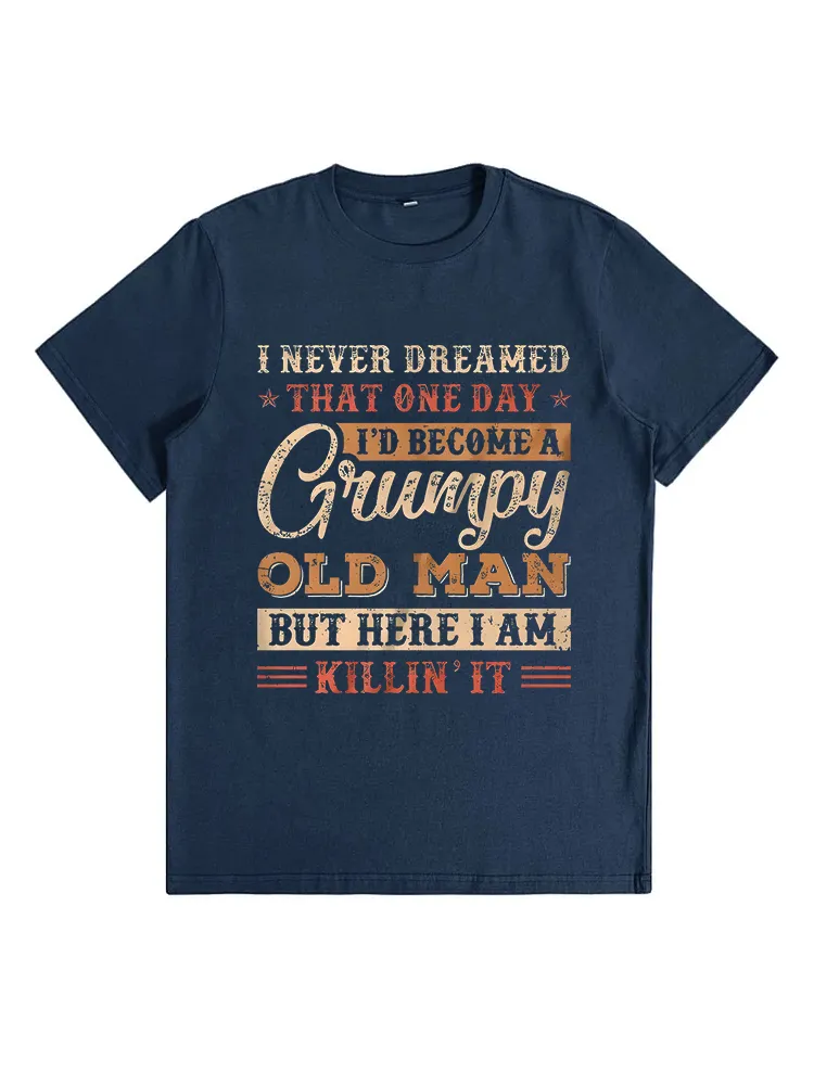Grumpy Grandpa Old Man Joke Sarcastic Humor Saying Fathers T-shirt