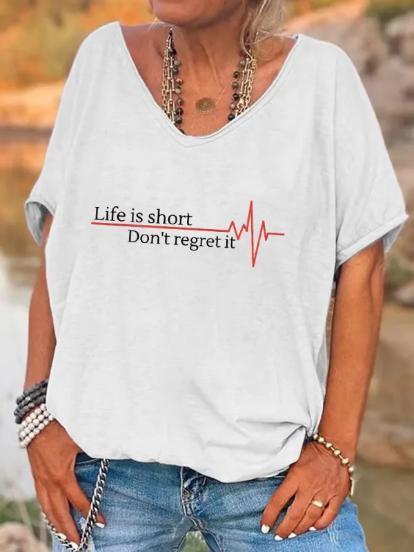 Women's V-Neck Short-Sleeved T-Shirt Life Is Short Don't Regret It Prints