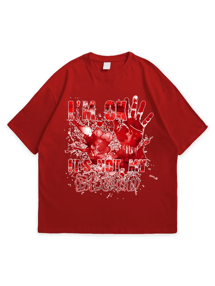 Men'S Halloween I'M OK IT'S NOT MY BLOOD Versatile Simple Round Neck  T-Shirt