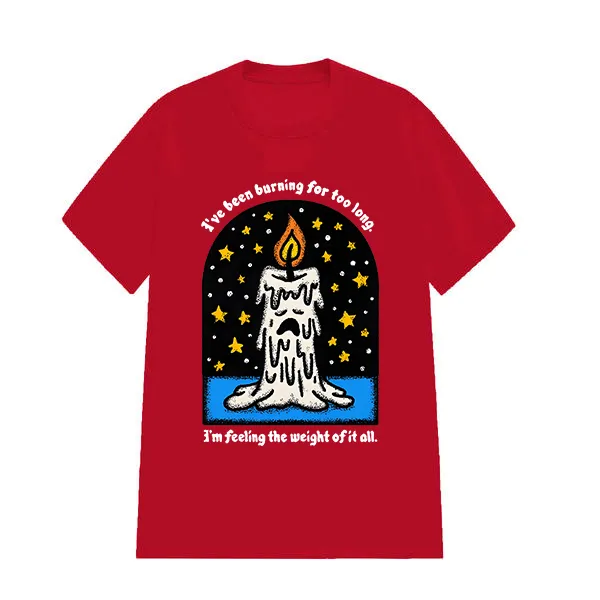 I've Been Burning For Too Long Printed Tee​