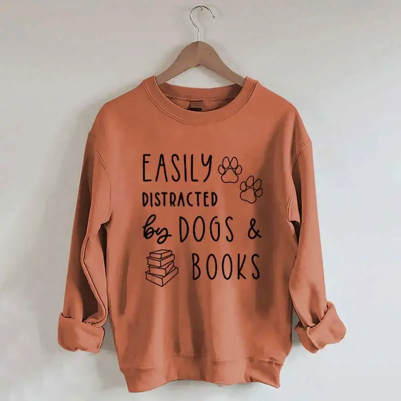 Easily Distracted By Dog And Books Sweatshirt