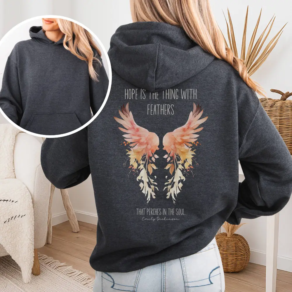 Hope is the Thing With Feathers Hoodie
