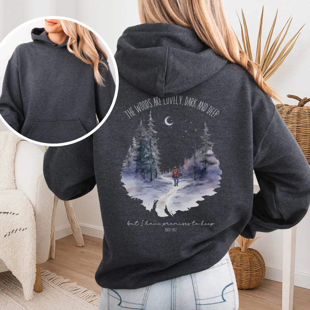 The Woods Are Lovely Hoodie