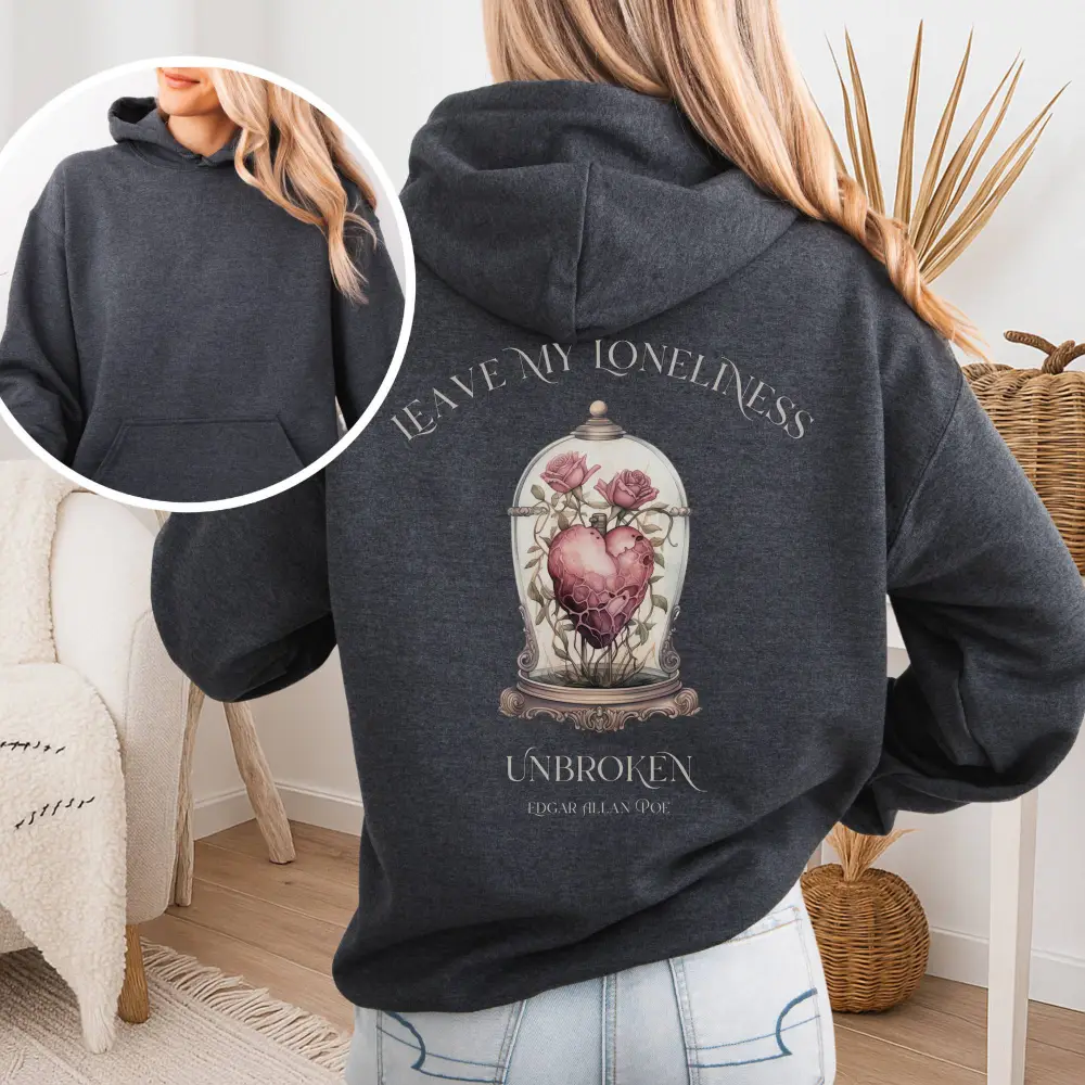 Leave My Loneliness Unbroken Hoodie