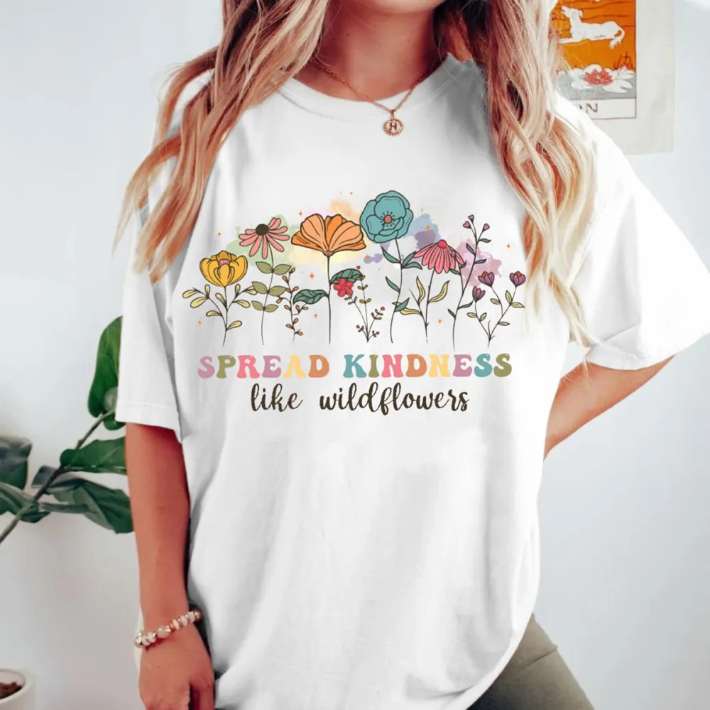 Spread Kindness Like Wildflowers Printed Round Neck T-Shirts