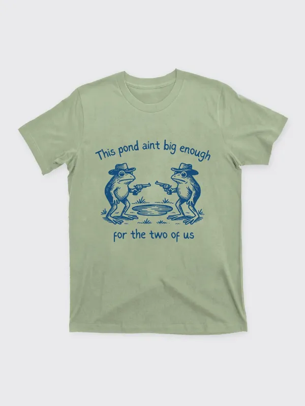 Funny Frog-This Pond Ain't Big Enough T-Shirts
