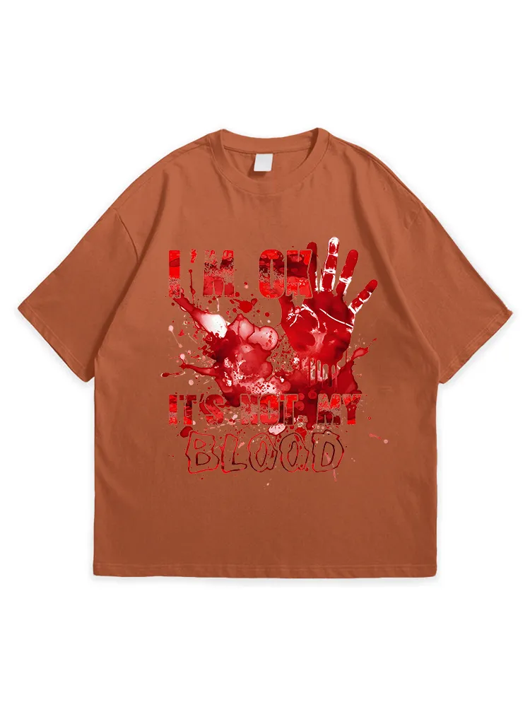 Men'S Halloween I'M OK IT'S NOT MY BLOOD Versatile Simple Round Neck  T-Shirt