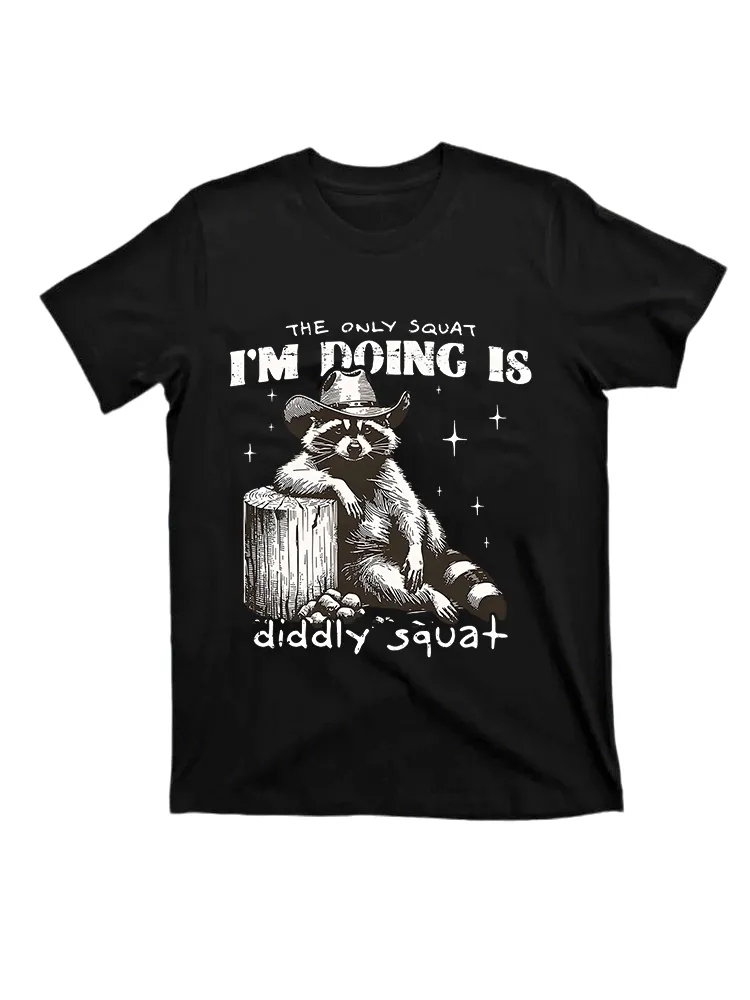 The Only Squat I'M Doing Is Diddly Squat T-Shirt