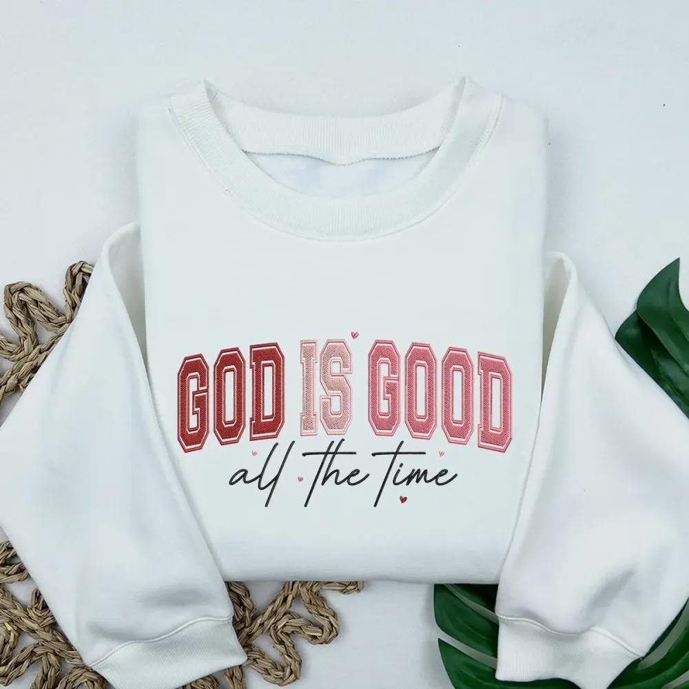 God Is Good All The Time Printed Round Neck Long Sleeve Sweatshirts