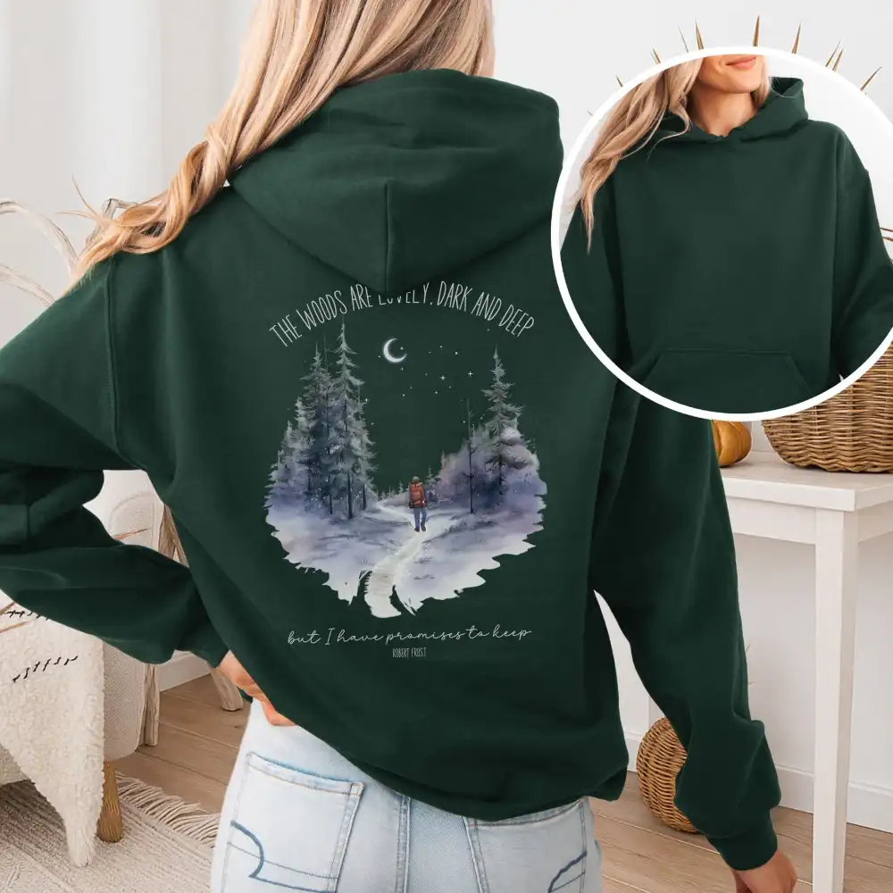 The Woods Are Lovely Hoodie