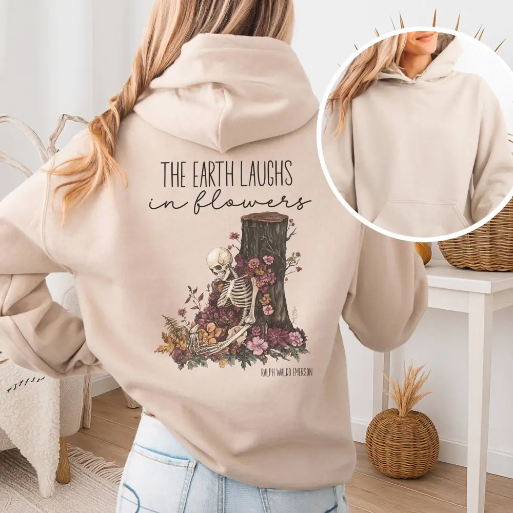 The Earth Laughs In Flowers Hoodie