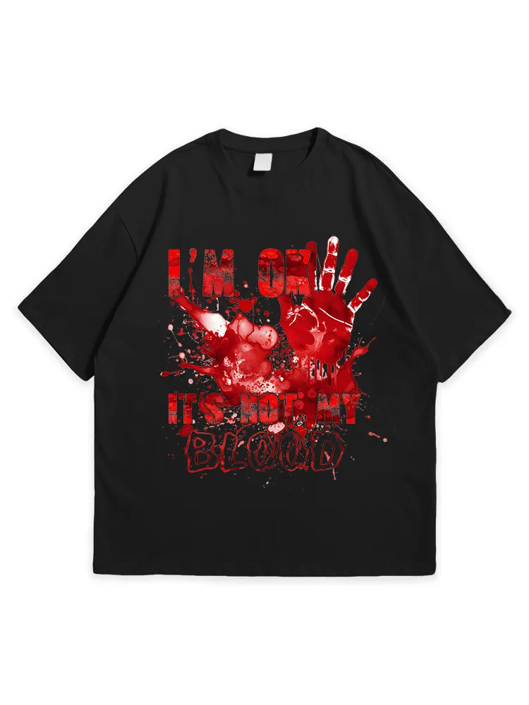 Men'S Halloween I'M OK IT'S NOT MY BLOOD Versatile Simple Round Neck  T-Shirt