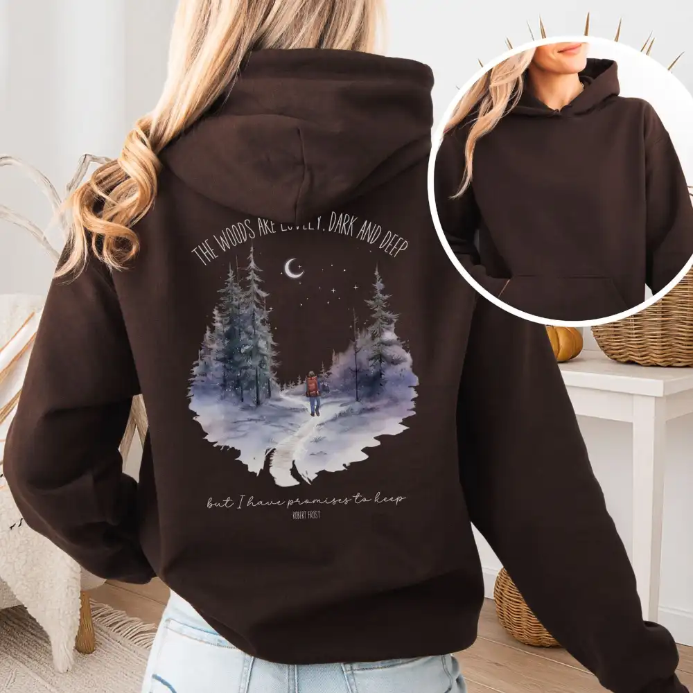 The Woods Are Lovely Hoodie