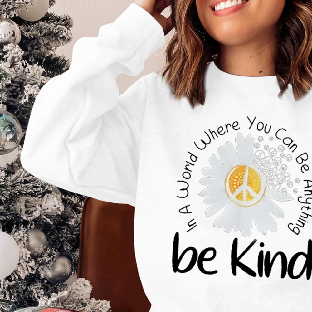 Be Kind Printed Casual Sweatshirts