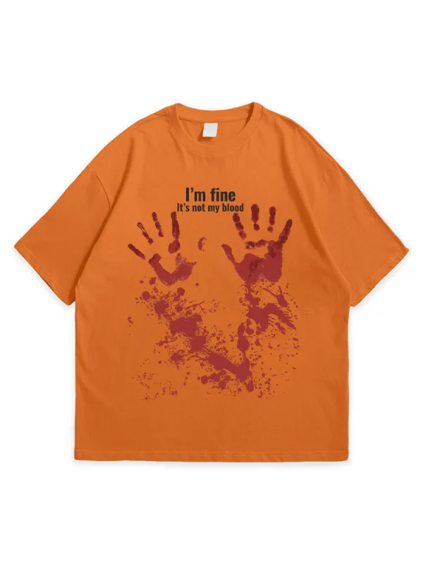 Men'S Halloween I'M OK IT'S NOT MY BLOOD Leisure Simple Round Neck  T-Shirt