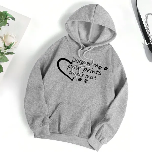 Dogs Leave Paw Prints On Your Heart Printed Hoodies