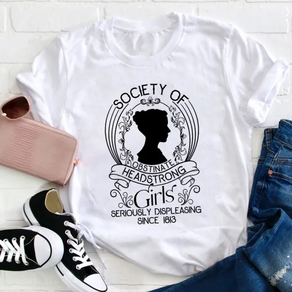 Society Of Obstinate Headstrong Girls  T-Shirt