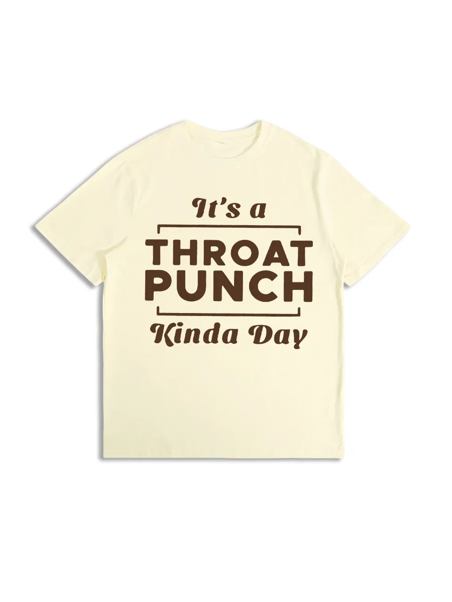 It's A Throat Punch Kinda Day Retro T-Shirt