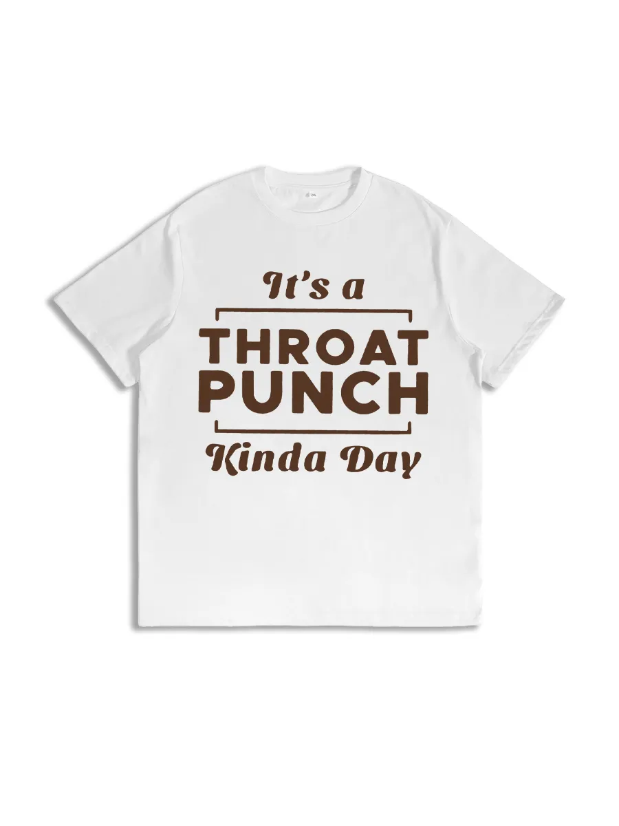 It’S A Throat Punch Kinda Day Retro T-Shirt