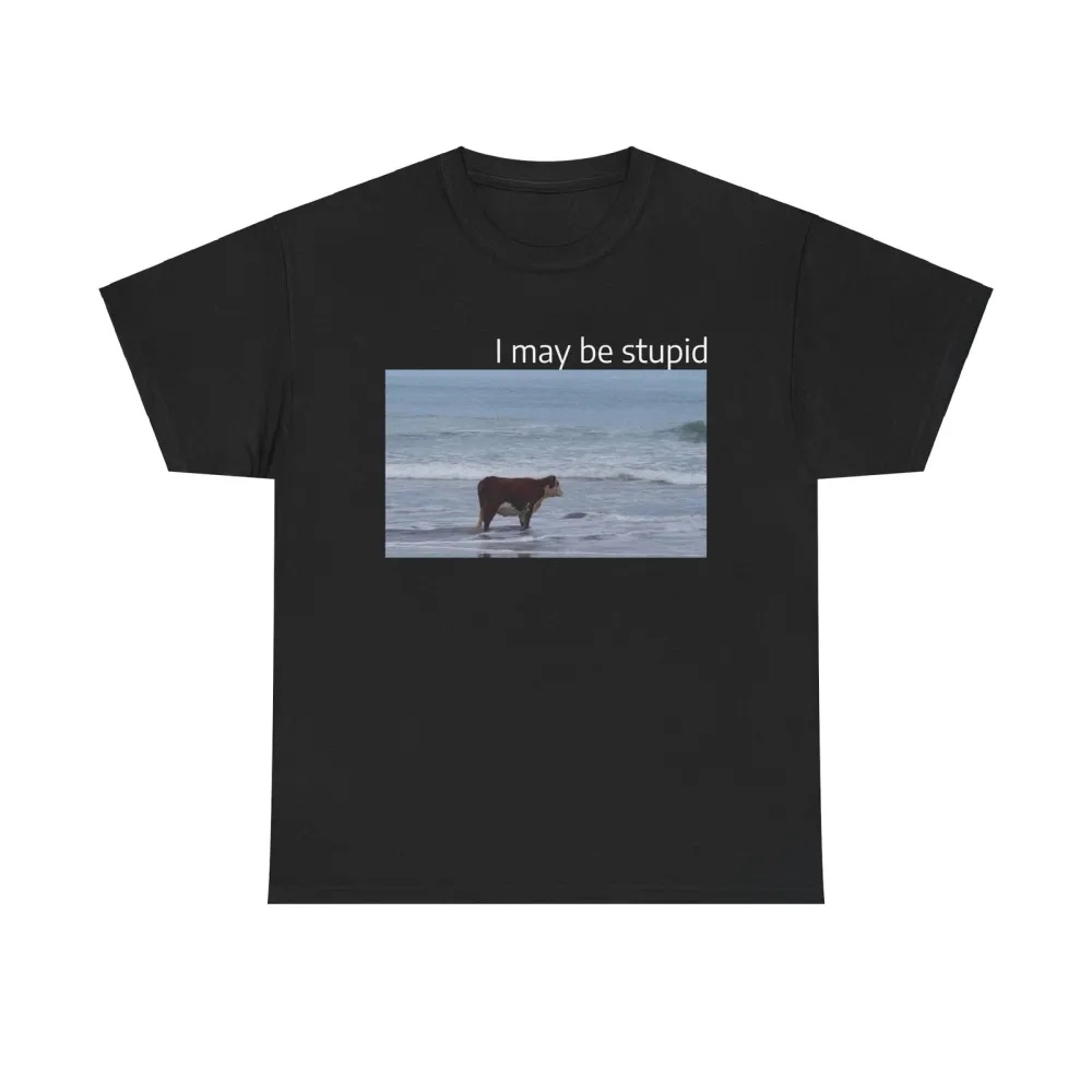 💥LAST DAY SALE 50% OFF💥I May Be Stupid Cow on Beach Funny Meme Unisex T-Shirt