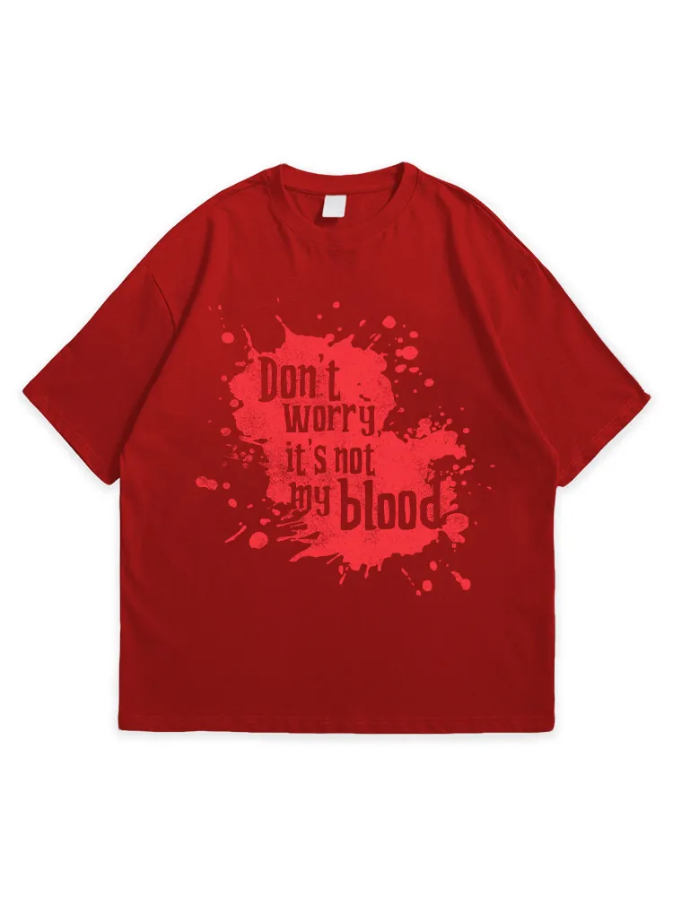 Men'S Halloween DON'T WORRY IT'S NOT MY BLOOD Comfortable Round Neck  T-Shirt