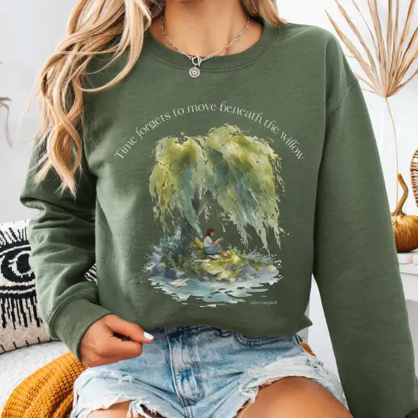 Time Forgets to Move Beneath the Willow Sweatshirt